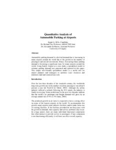 Quantitative Analysis of Automobile Parking at Airports Jiajun Li, M.Sc. Candidate Dr. Richard Tay, Professor, AMA/CTEP chair Dr. Alexandre de Barros, Assistant Professor University of Calgary