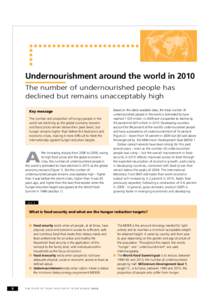 Undernourishment around the world in 2010 The number of undernourished people has declined but remains unacceptably high Key message The number and proportion of hungry people in the world are declining as the global eco