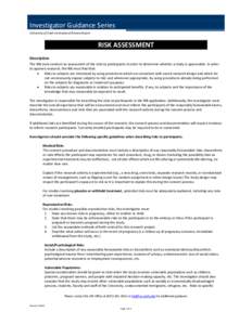 Investigator Guidance Series University of Utah Institutional Review Board RISK ASSESSMENT Description The IRB must conduct an assessment of the risks to participants in order to determine whether a study is approvable. 