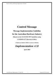 Hardware Industry EDI Message Implementation Guidelines  Control Message Message Implementation Guideline for the Australian Hardware Industry (Based on the EANCOM 1997 Guideline using