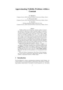 Approximating Visibility Problems within a Constant E. M ARKOU Computer Science, ECE, National Technical University of Athens, Greece C. F RAGOUDAKIS Computer Science, ECE, National Technical University of Athens, Greece