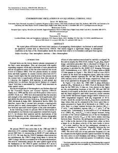 The Astrophysical Journal, 609:L95–L98, 2004 July 10 䉷 2004. The American Astronomical Society. All rights reserved. Printed in U.S.A. CHROMOSPHERIC OSCILLATIONS IN AN EQUATORIAL CORONAL HOLE Scott W. McIntosh Univer