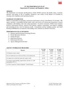 FY 2015 PERFORMANCE PLAN Department of Consumer and Regulatory Affairs MISSION The Department of Consumer and Regulatory Affairs (DCRA) protects the health, safety, economic interests, and quality of life of residents, b