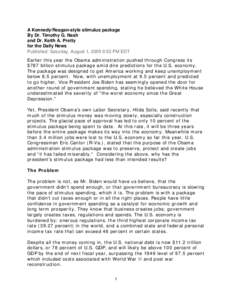 A Kennedy/Reagan-style stimulus package By Dr. Timothy G. Nash and Dr. Keith A. Pretty for the Daily News Published: Saturday, August 1, 2009 9:52 PM EDT Earlier this year the Obama administration pushed through Congress