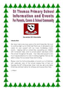 December 2014 Newsletter Introduction We have had a very busy year so far and it looks like this is set to continue right up to Christmas! Thank you to all parents and carers for your support with our many fundraising ch