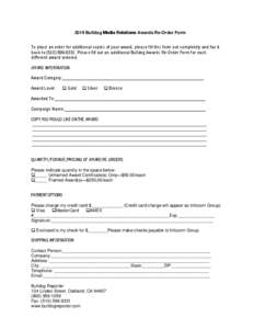 2014 Bulldog Media Relations Awards Re-Order Form  To place an order for additional copies of your award, please fill this form out completely and fax it back to[removed]Please fill out an additional Bulldog Awar