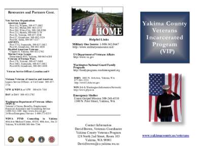 Resources and Partners Cont. Vets Services Organizations American Legion Post 133, Wapato, [removed]Post 162, Moxee,[removed]Post 194, Wiley City, [removed]