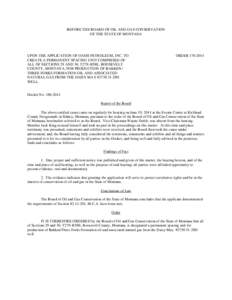 BEFORE THE BOARD OF OIL AND GAS CONSERVATION OF THE STATE OF MONTANA UPON THE APPLICATION OF OASIS PETROLEUM, INC. TO CREATE A PERMANENT SPACING UNIT COMPRISED OF ALL OF SECTIONS 29 AND 30, T27N-R58E, ROOSEVELT