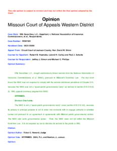 This slip opinion is subject to revision and may not reflect the final opinion adopted by the Court. Opinion Missouri Court of Appeals Western District Case Style: SNL Securities, L.C., Appellant, v. National Association