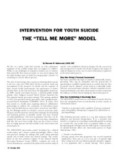 INTERVENTION FOR YOUTH SUICIDE THE “TELL ME MORE” MODEL By Maureen M. Underwood, LCSW, CGP  We live in a harsh world that reminds us with unfortunate