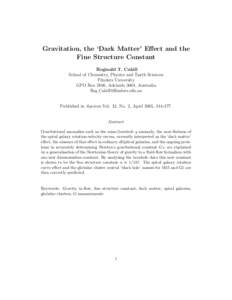 Gravitation, the ‘Dark Matter’ Eﬀect and the Fine Structure Constant Reginald T. Cahill School of Chemistry, Physics and Earth Sciences Flinders University GPO Box 2100, Adelaide 5001, Australia