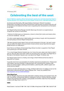 19 February[removed]Celebrating the best of the west Stars of Western Sydney will be honoured next month at an exclusive business lunch in Sydney Olympic Park supporting the San Miguel Family Centre, operated by BoysTown. 