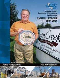 Madera County Economic Development Commission Steve Melnyk, Vice President of Operations Rain Creek Baking Corporation