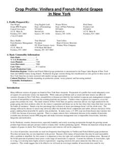 Crop Profile: Vinifera and French Hybrid Grapes in New York I. Profile Prepared By: Tim Weigle Grape IPM Program Cornell University