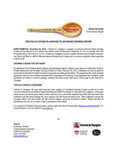 PRESS RELEASE For immediate release FESTIVAL DU VOYAGEUR LAUNCHES ITS 2015 BEARD GROWING CONTEST SAINT-BONIFACE, November 26, 2014 – Festival du Voyageur is pleased to announce that the Beard Growing Contest will be ba