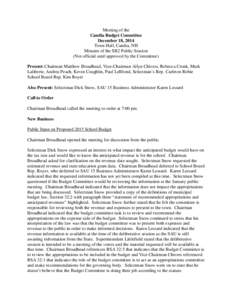 Meeting of the Candia Budget Committee December 18, 2014 Town Hall, Candia, NH Minutes of the SB2 Public Session (Not official until approved by the Committee)