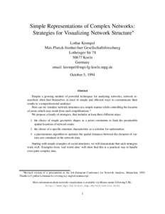 Simple Representations of Complex Networks: Strategies for Visualizing Network Structure Lothar Krempel Max-Planck-Institut fuer Gesellschaftsforschung Lothringer StrKoeln