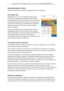 This example is translated from the Success Story leaflet ZIM-KOOP 074  Saving Energy and Costs System for automatic Analysis of Energy Efficiency of Buildings  The project idea