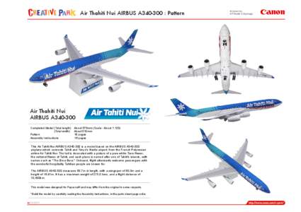 Air Thahiti Nui AIRBUS A340-300 : Pattern  Air Thahiti Nui AIRBUS A340-300 Completed Model (Total length) (Total width)