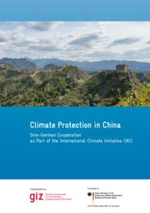 Climate Protection in China Sino-German Cooperation as Part of the International Climate Initiative (IKI) Implemented by