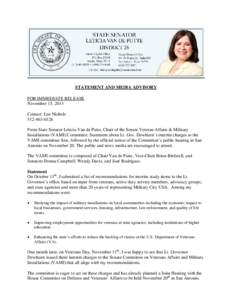 STATEMENT AND MEDIA ADVISORY FOR IMMEDIATE RELEASE November 15, 2013 Contact: Lee Nichols[removed]From State Senator Leticia Van de Putte, Chair of the Senate Veteran Affairs & Military