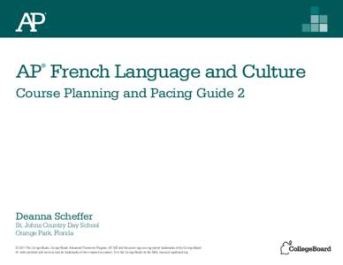 AP French Course Planning and Pacing Guide by Deanna Scheffer 2011