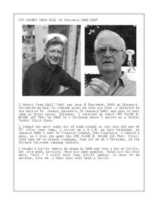 BT3 ROBERT DEAN HALL 14 February[removed]I Robert Dean Hall “Bob” was born 8 September 1935 in Missouri. Currently my hair is reddish grey, my eyes are blue. I enlisted in the navy at St. Joseph, Missouri, 21 Janu