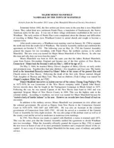 MAJOR MOSES MANSFIELD NAMESAKE OF THE TOWN OF MANSFIELD (Article from the November 2011 issue of the Mansfield Historical Society Newsletter) Sometime before 1692, the first settlers put down roots in the area that is no