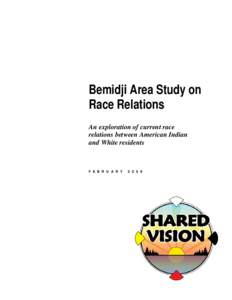 Bemidji Area Study on Race Relations An exploration of current race relations between American Indian and White residents