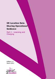 UK Location Data Sharing Operational Guidance Part 2 - Licensing and Charging