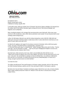 By Stephanie Storm Beacon Journal sports writer Published on Sunday, Aug 08, 2010 CLEVELAND: Kenny Lofton got another day in Cleveland. The former Indians outfielder was inducted into the Indians Hall of Fame before Satu