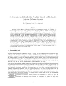 A Comparison of Bimolecular Reaction Models for Stochastic Reaction Diffusion Systems I. C. Agbanusi∗ and S. A. Isaacson† Abstract Stochastic reaction-diffusion models have become an important tool in studying how bo