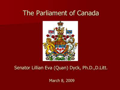 41st Canadian Parliament / Jean Chrétien / Women in the 39th Canadian Parliament / 34th Canadian Parliament / Politics of Canada / Conservative Party of Canada / Canada