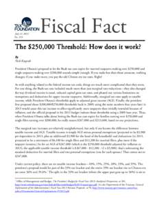 July 12, 2012 No. 319 Fiscal Fact  The $250,000 Threshold: How does it work?