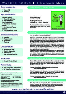 WA L K E R B O O K S E These notes are for: Classroom Ideas  Judy Moody - Series Notes