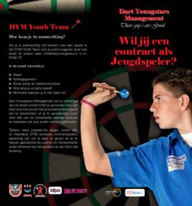 DYM Youth Team Hoe kom je in aanmerking? Als je in aanmerking wilt komen voor een plaats in het DYM Youth Team kun je jezelf opgeven door een email te sturen naar  o.v.v. DYM-YT.