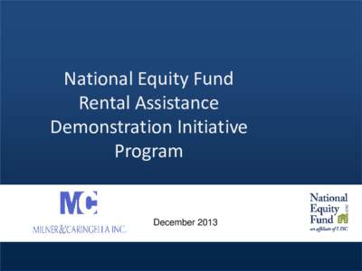 National Equity Fund Rental Assistance Demonstration Initiative Program  December 2013