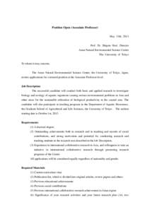 Position Open (Associate Professor) May 13th, 2013 Prof. Dr. Shigeru Hori, Director Asian Natural Environmental Science Center The University of Tokyo To whom it may concern,