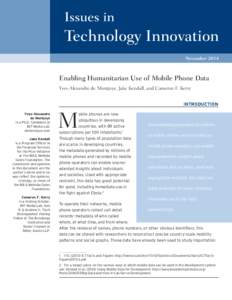 Issues in  Technology Innovation November[removed]Enabling Humanitarian Use of Mobile Phone Data