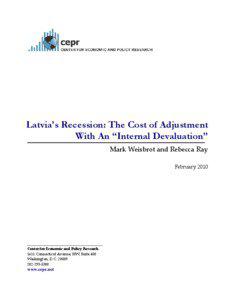 Latvia’s Recession: The Cost of Adjustment With An “Internal Devaluation”