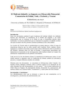 El Maltrato Infantil y su Impacto en el Desarrollo Psicosocial. Comentarios de Pollak, Toth y Cicchetti, y Trocmé R. KIM OATES, MD, FRACP University of Sydney & The Children’s Hospital al Westmead, AUSTRALIA (Puesto e