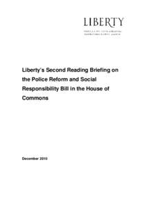 Liberty’s Second Reading Briefing on the Police Reform and Social Responsibility Bill in the House of Commons  December 2010