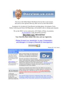 Docview is the Online Report Distribution Service that is most trusted and used by more agencies than any other service by more than double! Ecommerce for Accident & Crime Reports including photos, Investigative Tools, O