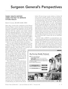 Surgeon General’s Perspectives FAMILY HEALTH HISTORY: USING THE PAST TO IMPROVE FUTURE HEALTH Boris D. Lushniak, MD, MPH, RADM, USPHS