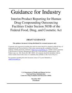 Pharmaceutical sciences / Pharmaceuticals policy / Pharmacology / Pharmaceutical industry / Food law / Structured Product Labeling / National Drug Code / Federal Food /  Drug /  and Cosmetic Act / Good manufacturing practice / Health / Food and Drug Administration / Medicine