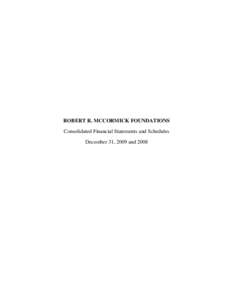 ROBERT R. MCCORMICK FOUNDATIONS Consolidated Financial Statements and Schedules December 31, 2009 and 2008 CONTENTS