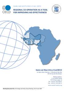 REGIONAL CO-OPERATION AS A TOOL FOR IMPROVING AID EFFECTIVENESS Sahel and West Africa Club/OECD Le Seine Saint-Germain, 12 Boulevard des Iles[removed]Issy-les-Moulineaux