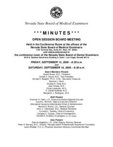 Nevada State Board of Medical Examiners  ***MINUTES*** OPEN SESSION BOARD MEETING Held in the Conference Room at the offices of the Nevada State Board of Medical Examiners