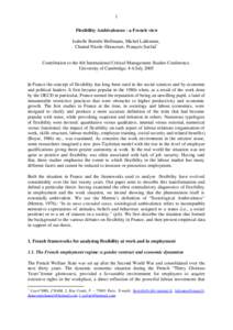 1 Flexibility Ambivalences - a French view Isabelle Berrebi- Hoffmann, Michel Lallement, Chantal Nicole-Drancourt, François Sarfati*  Contribution to the 4th International Critical Management Studies Conference,