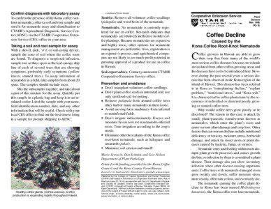 Confirm diagnosis with laboratory assay To confirm the presence of the Kona coffee rootknot nematode, collect a soil and root sample and send it for nematode assay and identification to